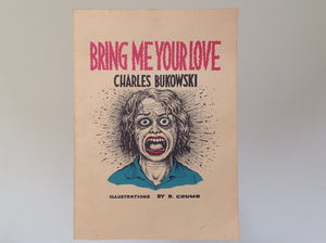 CHARLES BUKOWSKI - Bring Me Your Love - Illustrations R. Crums