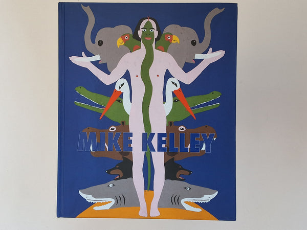 MIKE KELLEY - Catalogue to the exhibition in 2013/2014 Stedelijk Museum Amsterdam,