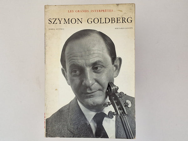 les Grands Interpretes Szymon Goldberg - Portraits de Maria Austria