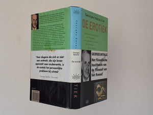 de Erotiek - Hoofdwerk van de Filosoof van het Kwaad over Seksualiteit, de Dood, het Verbodene en het Heilige GEORGES BATAILLE