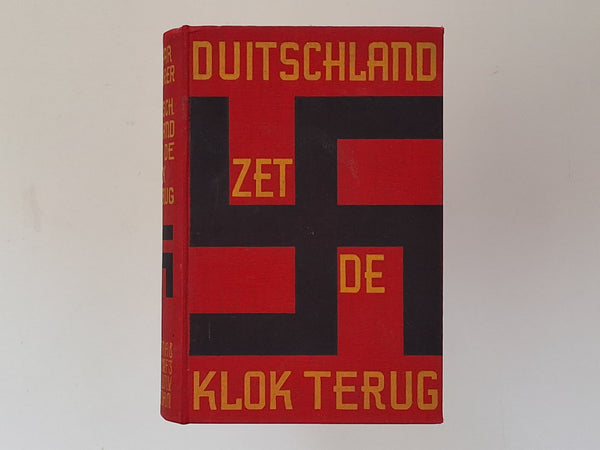 Duitschland zet de klok terug - 1933 1e druk - [Germany puts the clock back] EDGAR MOWRER