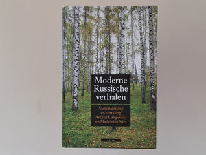Moderne Russische Verhalen - samenstelling en vertaling Arthur Langeveld en Madeleine Mes - SIGNED