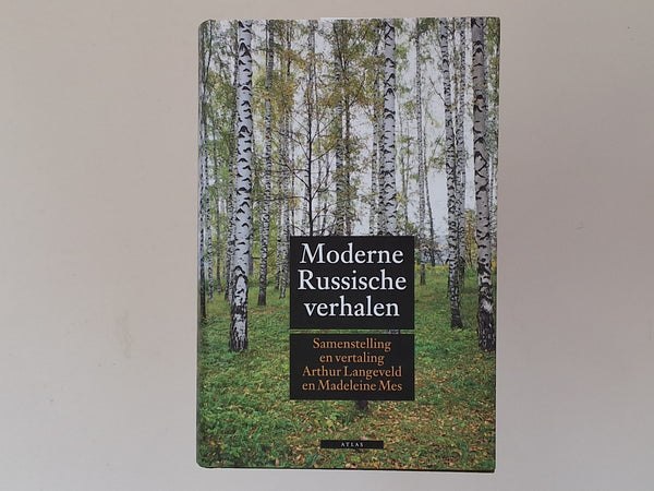 Moderne Russische Verhalen - samenstelling en vertaling Arthur Langeveld en Madeleine Mes - SIGNED