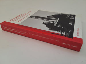 Exhibiting the New Art 'Op Losse Schroeven' and 'When Attitudes Become Form' 1969 CHRISTIAN RATTEMEYER