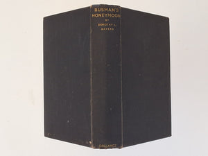 Busman's Honeymoon - a Love Story with Detective Interruptions - first edition DOROTHY L. SAYERS