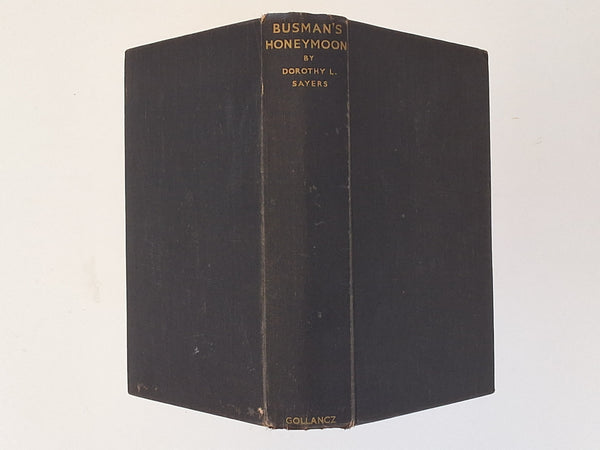 Busman's Honeymoon - a Love Story with Detective Interruptions - first edition DOROTHY L. SAYERS