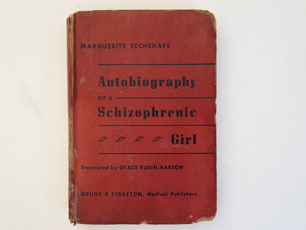 Autobiography of a Schizophrenic Girl - first English Edition MARGUERITE SECHEHAYE