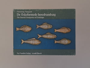 De Fiskeformede Hovedvandsaeg - the Danish Vinaigrettes of Fishshape - FLEMMING NORGAARD