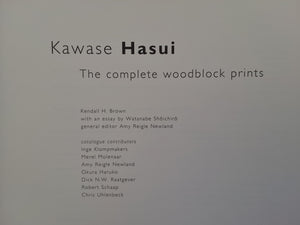KAWASE HASUI - the Complete Woodblock Prints - 2 volumes in slipcase KENDALL BROWN - WATANABE SHOICHIRO