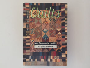 QUILTS Een Nederlandse Traditie - The Dutch Tradition