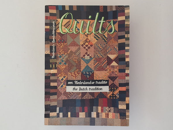 QUILTS Een Nederlandse Traditie - The Dutch Tradition