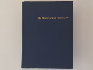 De Nederlandse Huisvrouw - Onderzoek naar de huishoudelijke bezigheden door het NIPO in opdracht van Philips Nederland N.V. door NIPO