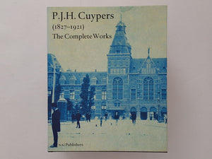 P.J.H.Cuypers (1827 - 1921) The Complete Works
