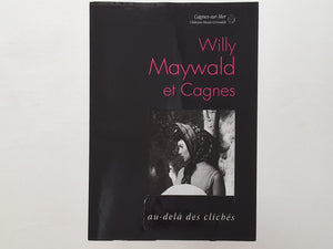 Willy Maywald et Cagnes au-dela des cliches