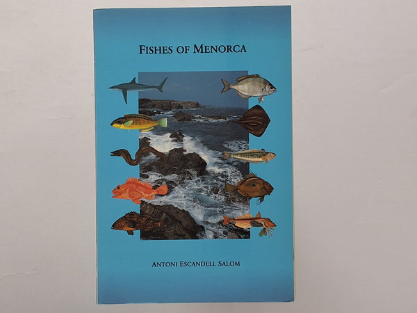 Fishes of Menorca ANTONI ESCANDELL SALOM