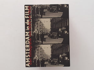 Amsterdam in de FILM - Een Filmografie van 1896 tot 1940 - Wim Visscher