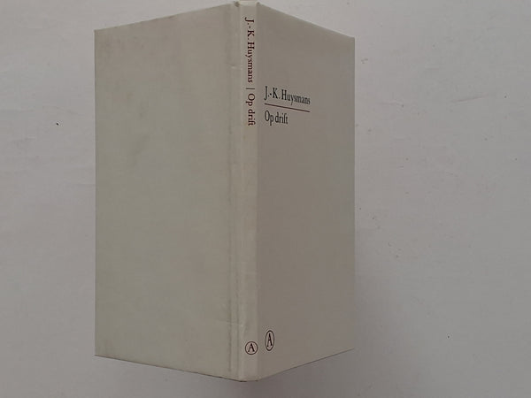 Op Drift - vertaald en van een nawoord en biografie voorzien door Wim Raven J.K.HUYSMANS