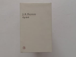 Op Drift - vertaald en van een nawoord en biografie voorzien door Wim Raven J.K.HUYSMANS
