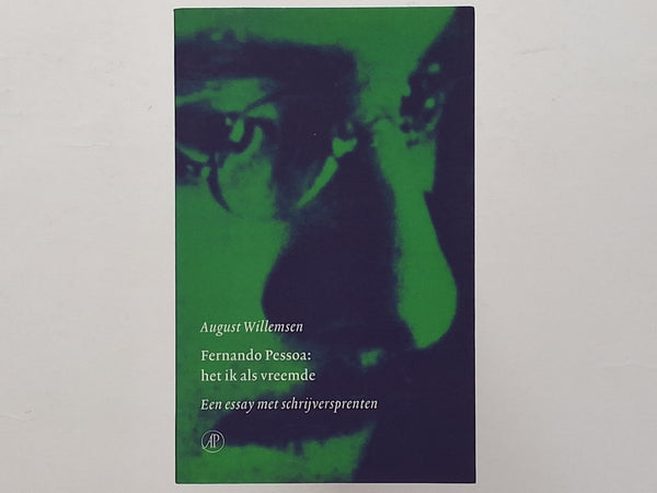 Het ik als vreemde : Fernando Pessoa