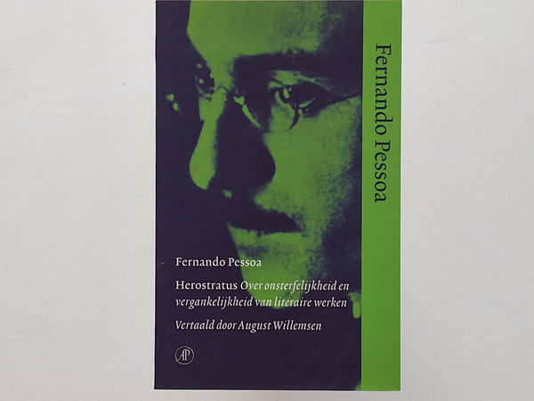 Herostratus - Over onsterfelijkheid en vergankelijkheid van literaire werken FERNANDO PESSOA