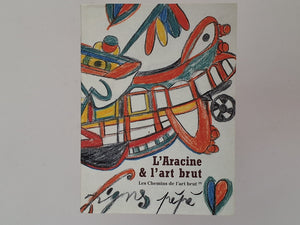 L'Aracine & l'Art Brut - les chemins de l'Art Brut (8) MADELEINE LOMMEL