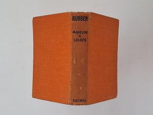 Rubber - a romance of the Dutch New Indies MADELON H. LULOFS - first English Edition