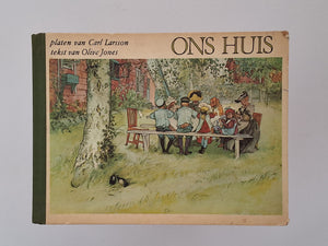 Ons Huis - SIGNED door de vertaalster Dinke van Damme - door CARL LARSSON tekst OLIVE JONES