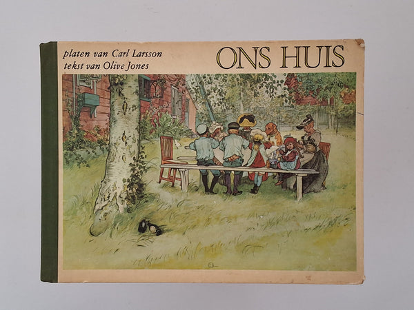 Ons Huis - SIGNED door de vertaalster Dinke van Damme - door CARL LARSSON tekst OLIVE JONES