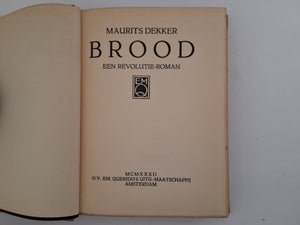 BROOD een Revolutie-Roman - 1932 MAURITS DEKKER
