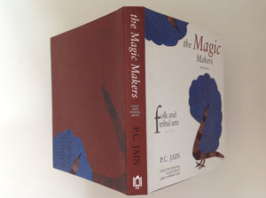 P.C.Jain. The Magic Makers - Folk and Tribal Arts - from the Personal collection of Ajeet & Arpana Caur