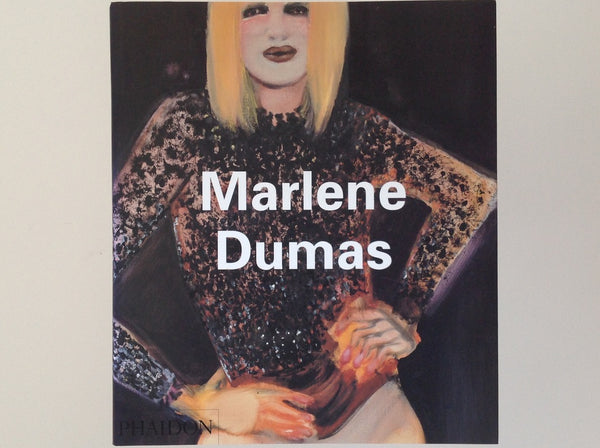 Marlene Dumas - contributions by Dominic van den Boogerd - Barbara Bloom and Mariuccia Casadio.