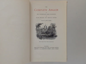 IZAAK WALTON / CHARLES COTTON - The Complete Angler or the Contemplative Man's Recreation - with Seventy-four Wood Engravings.