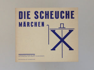 Die Scheuche Marchen X - Typografisch Gestaltet Von Kurt Schwitters, Kate Steinitz th Van Doesburg - Facsimile Edition