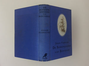 JOHAN FABRICIUS - de Scheepsjongens Van Bontekoe - Eerste Druk