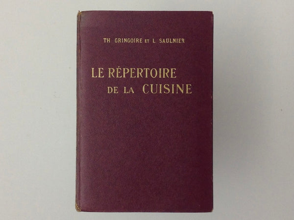 Th GRINGOIRE / L SAULNIER - Le Repertoire De La Cuisine -