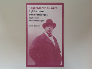 ROGER MARTIN DU GARD - Kijken Door Een Sleutelgat - Dagboeken En Herinneringen - Prive Domein 320 -