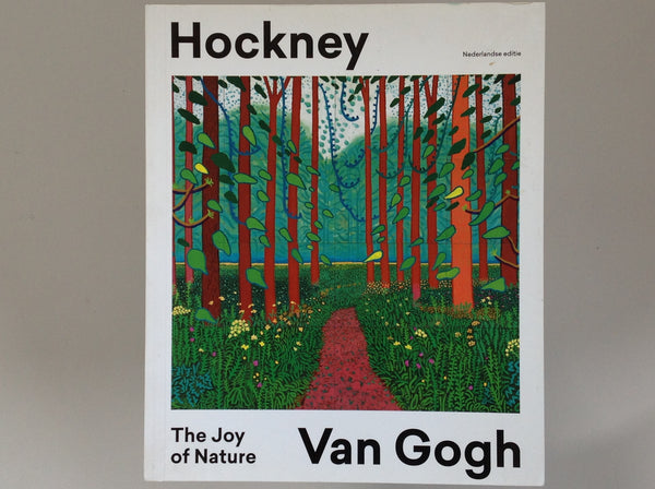 Hockney - Van Gogh - the Joy of Nature - Nederlandse Editie - Hans den Hartog Jager