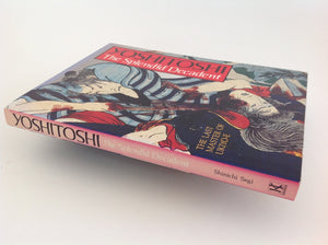Yoshitoshi - the Splendid Decadent - the last master of Ukio-e - Shinichi Segi