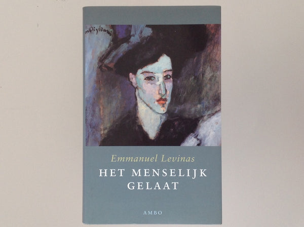 EMMANUEL LEVINAS - Het Menselijk Gelaat - Essays - Gekozen Vertaald, Ingeleid En Van Aantekeningen Voorzien Door Ad Peperzak