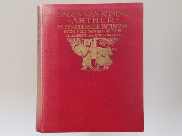 NELLY MONTIJN - DE FOUW - De Sagen Van Koning Arthur - En De Ridders Van De Tafelronde - De Fouw Geïllustreerd Door Arthur Rackham - Eerste Druk Uit 1920
