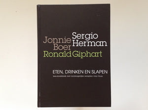 Eten, Drinken En Slapen - Lees-Kookboek Met (on)mogelijke Recepten Voor Thuis -  JONNIE BOER - SERGIO HERMAN - RONALD GIPHART .