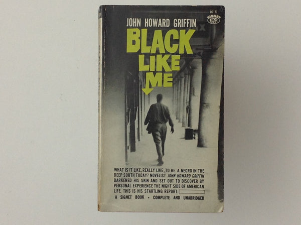 JOHN HOWARD GRIFFIN - Black Like Me - Published as a Signet Book First Printing Oktober 1962