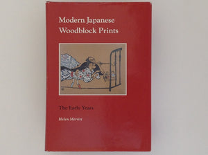 Modern Japanese Woodblock Prints the Early Years - Helen Merritt
