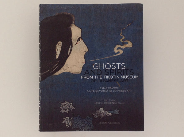 JARON BORENSZTAJN - Ghosts and Spirits from the Tikotin museum of Japanes Art