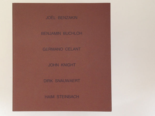 Joel Benzakin - Benjamin Buchloh - Germano Celant - John Knight - Dirk Sanuwaert - Haim Steinbach
