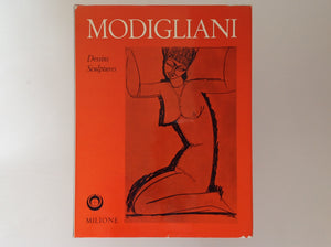 Modigliani - Dessins et Sculptures Avec Suite Du Catalogue Illustre Des Peintures.