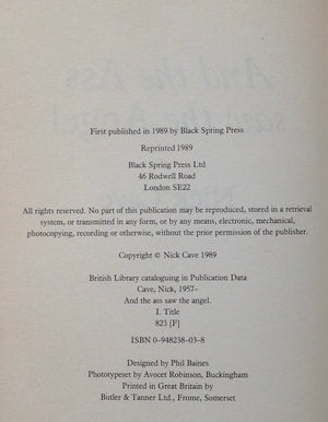 NICK CAVE - And the Ass Saw the Angel . Londen / Leiden: Black Spring Press, 1989. 1st Edition / Second Printing
