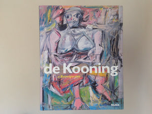 De Kooning - a Retrospective . New York: Moma, 2011 - text John Elderfield