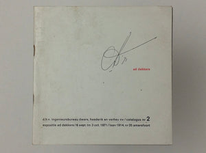 AD DEKKERS - Expositie Ad Dekkers - Catalogus Nr 2 - SIGNED