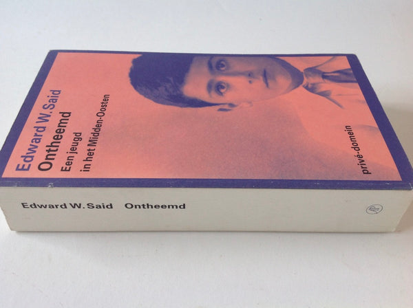 EDWARD W. SAID - Ontheemd - een jeugd in het Midden-Oosten - Prive domein Nr 270.
